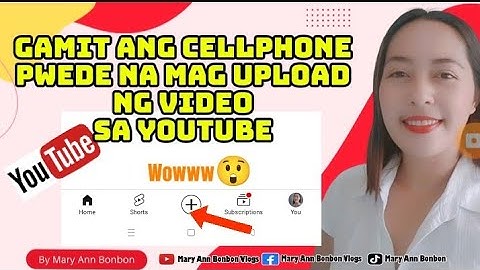 PAANO MAG UPLOAD NG VIDEO SA YOUTUBE GAMIT ANG CELLPHONE 2024