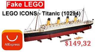 Fake LEGO ICONS - Titanic (10294) from Aliexpress Part 1