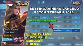 SETTINGAN SENSIVITAS HERO LANCELOT PATCH TERBARU 2024! Mobile Legends