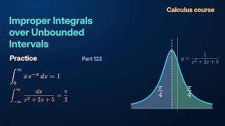 Improper Integrals over Unbounded Intervals: Problems | Calculus Course: Practice Part 122