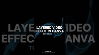 making layered video effect in canva, easy tutorial | Uroy-canva designer