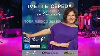 IVETTE CEPEDA. TOUR MEXICO 2023. EDITADO POR TOMEGUIN. Tomeguín SA de CV