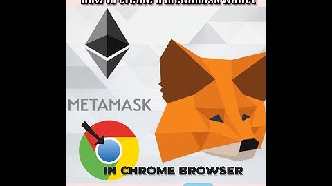 How to Create a MetaMask Wallet in Chrome (Or other) Browser