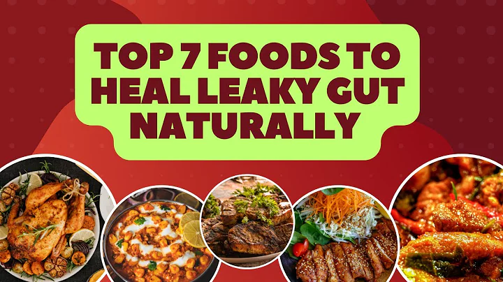 Top 7 Foods to Heal Leaky Gut Naturally | Gut Health & Digestion Tips