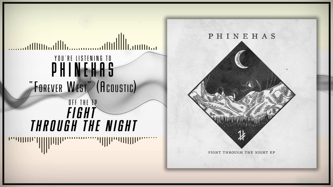 Phinehas - 02 Forever West (Acoustic)