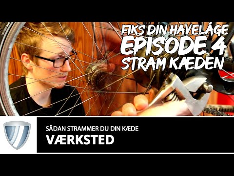 Sådan Strammer Du Din Kæde Op (Fiks Din Havelåge - Afsnit 4)