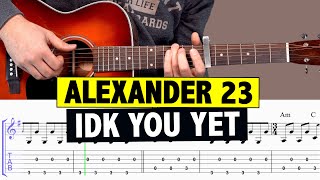 Alexander 23 - IDK You Yet \/\/ EASY Guitar Tutorial