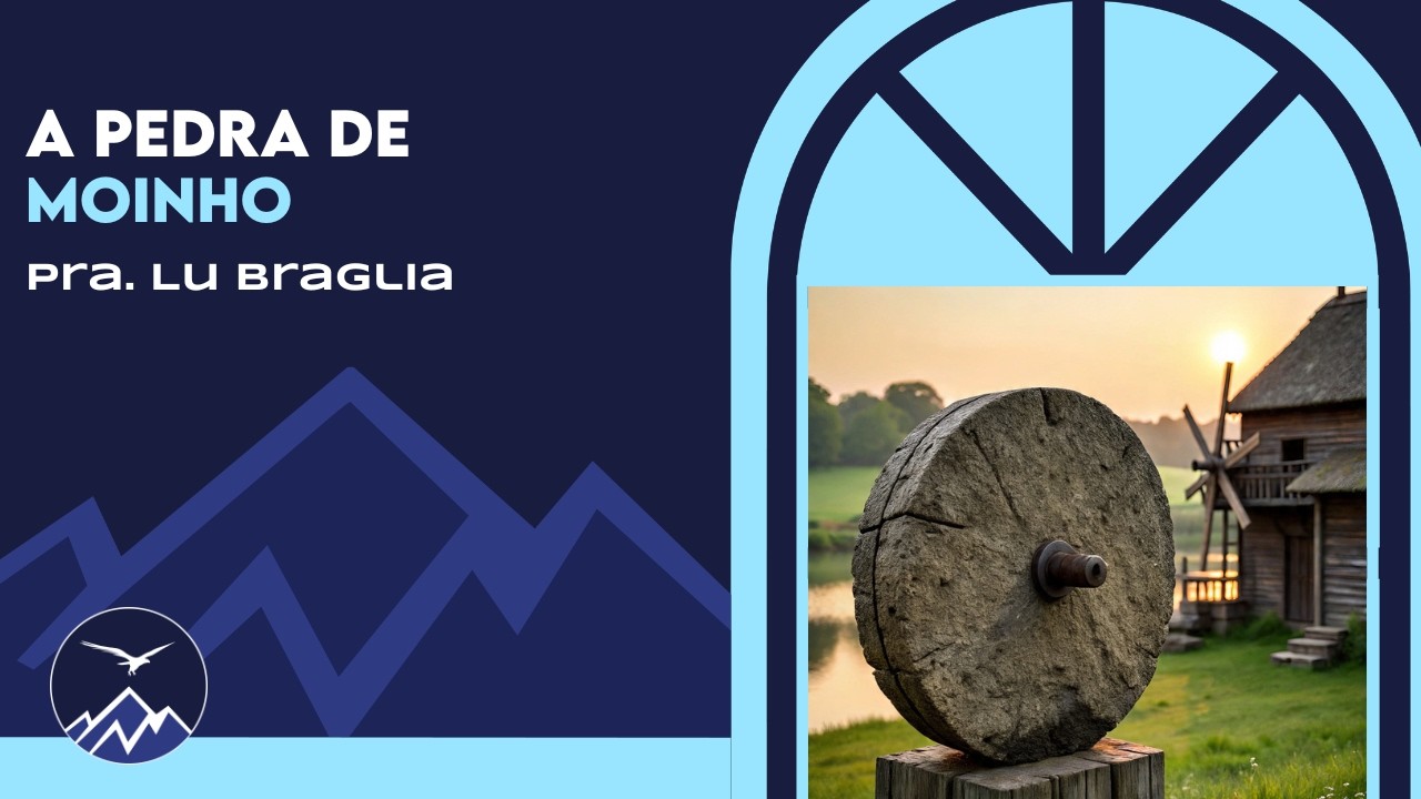 🔴 A Pedra De Moinho | Pra. Lu Braglia 22/02/2026