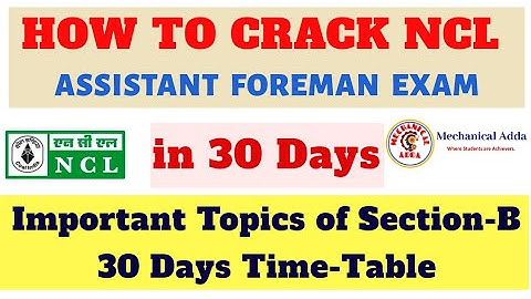 How to Crack NCL Exam in 30 Days | NCL Assistant Foreman Exam Important Topics