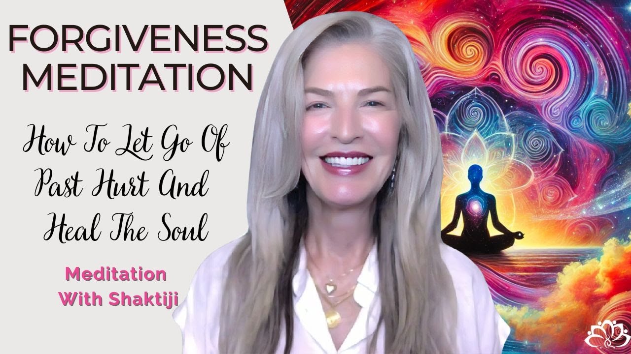 Forgiveness Meditation: How To Let Go Of Past Hurt And Heal The Soul ...