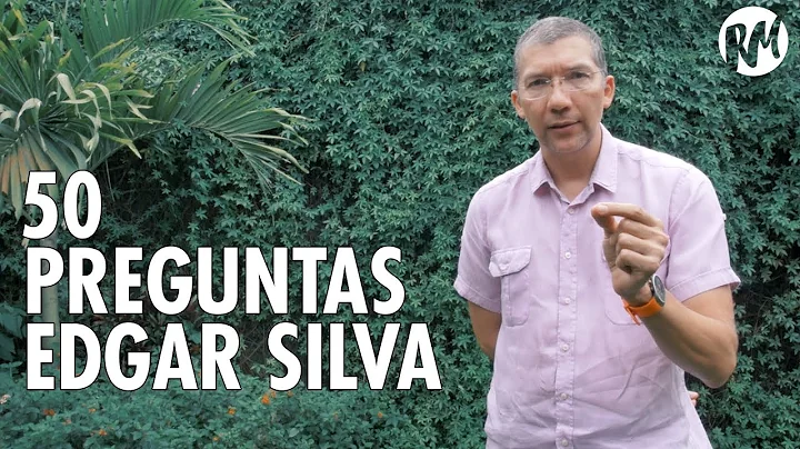 50 Preguntas para EDGAR SILVA
