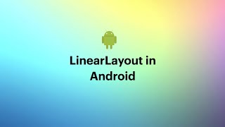LinearLayout (ViewGroup, Kotlin) in Android - 019 #LinearLayout..#2021
