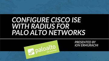 Configure Cisco ISE With RADIUS For Palo Alto Networks