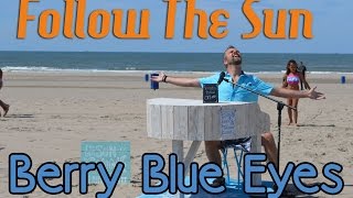 Video thumbnail of "Berry Blue Eyes - Follow the Sun - one man band keyboard"