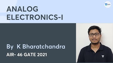 Analog Electronics - 2 | AIR 46 GATE 2021 | K Bharatchandra