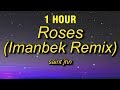 Gambar cover SAINt JHN - Roses Imanbek Remix Lyrics 1 HOUR