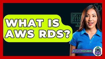 What Is AWS RDS? - Next LVL Programming