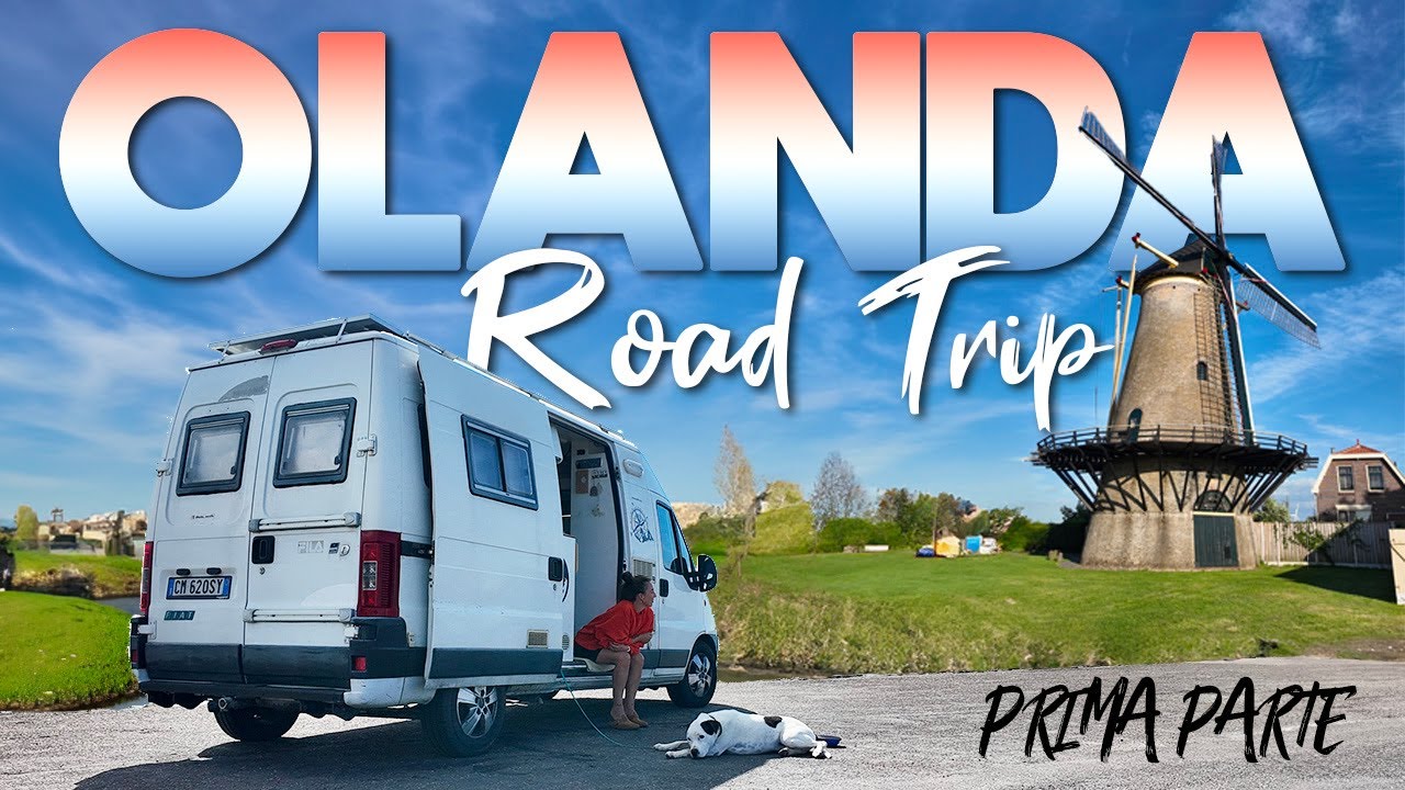 OLANDA IN CAMPER  pt.1 - aree sosta, campeggi e luoghi da non perdere