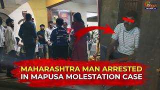 Maharashtra Man Arrested In Mapusa Molestation Case
