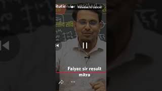 faiyaz sir result mitra ankh se ankh mila