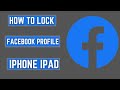 How to lock Facebook profile 2022 | lock facebook profile in iphone ipad |2022