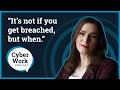 Fact or fiction: “It’s not if you get breached, but when” | Cyber Work Podcast