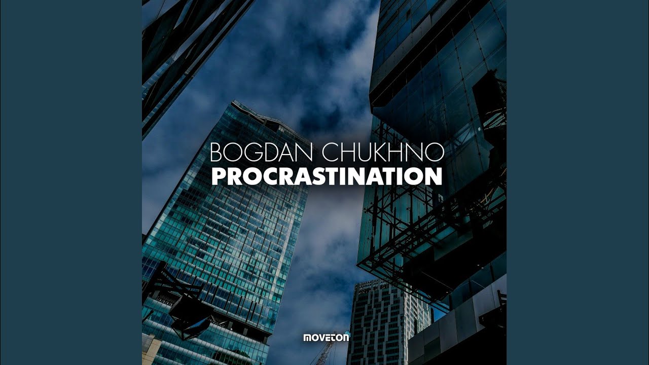 Guarda Procrastination (Original Mix) su YouTube Guarda Procrastination (Original Mix) su YouTube