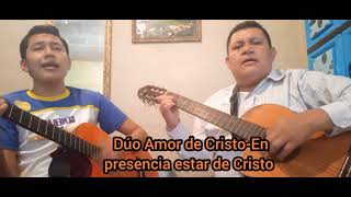 Video thumbnail of "Dúo Amor de Cristo - En presencia estar de Cristo"