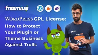 WordPress GPL License: How to Protect Your GPL Plugin or Theme Business Against Trolls