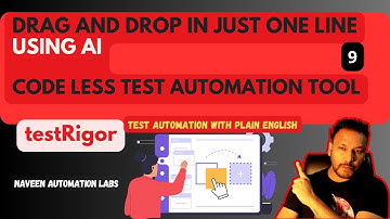 #9 testRigor : Drag And Drop in Just One Sentence Using AI.