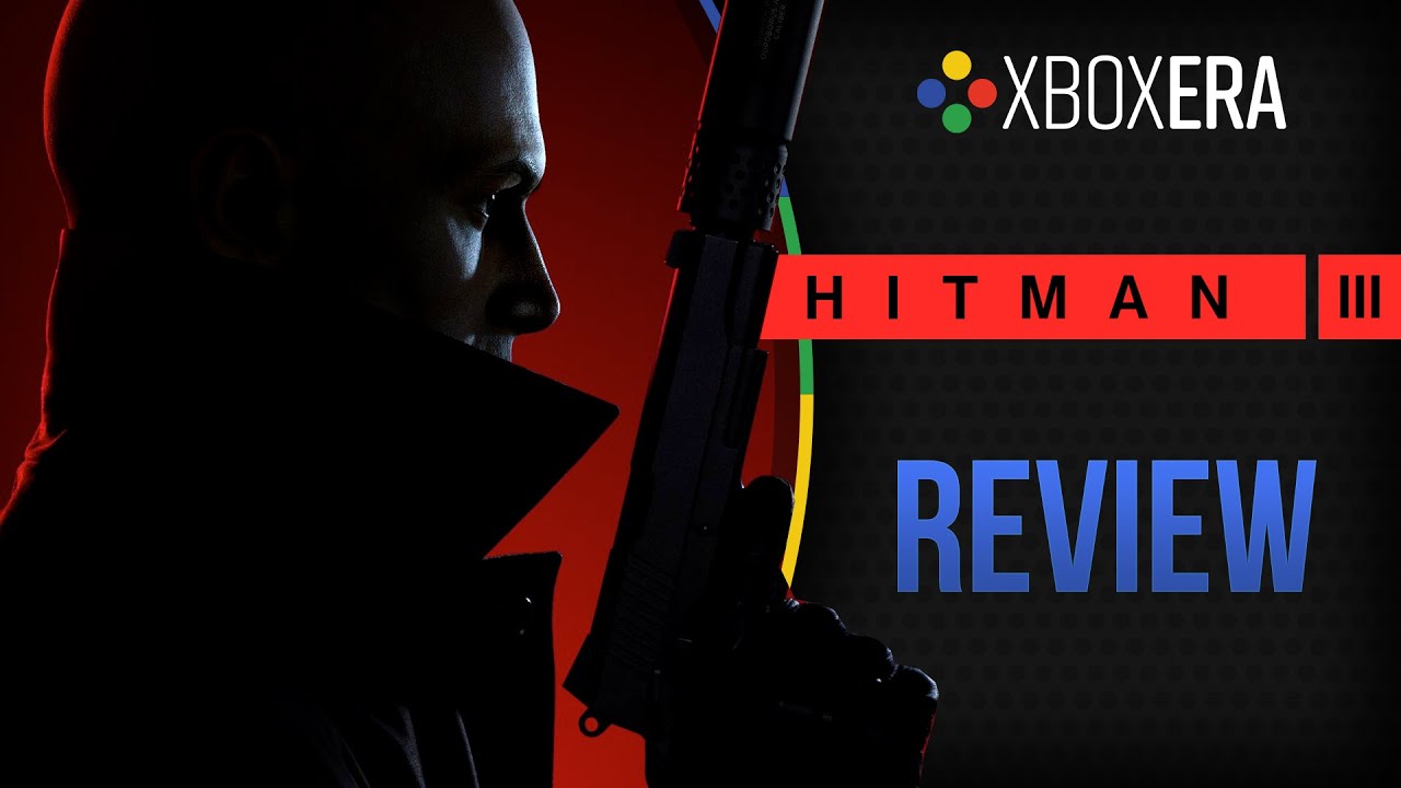 Hitman 3 Review (Xbox One) - A 1000 Ways to Kill - Marooners' Rock