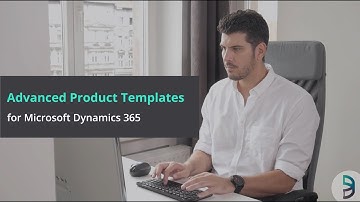 Advanced Product Templates for Microsoft Dynamics 365