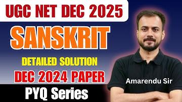 UGC NET Sanskrit | UGC NET Sanskrit Dec 2025 | Sanskrit Dec 2024 Previous Paper Detailed Solution
