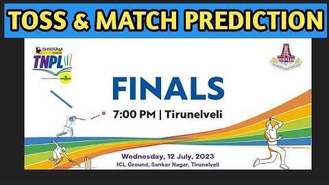 TNPL 2023 FINALS LKK VS NRK TOSS AND MATCH PREDICTION #match #toss_prediction #toss