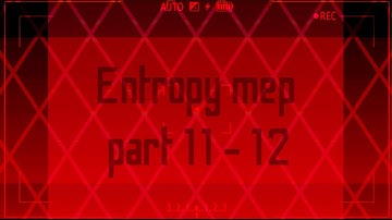 [ Entropy mep ] part 11 - 12 !!  // Phxtographer //   #EvelynEntrophyMep