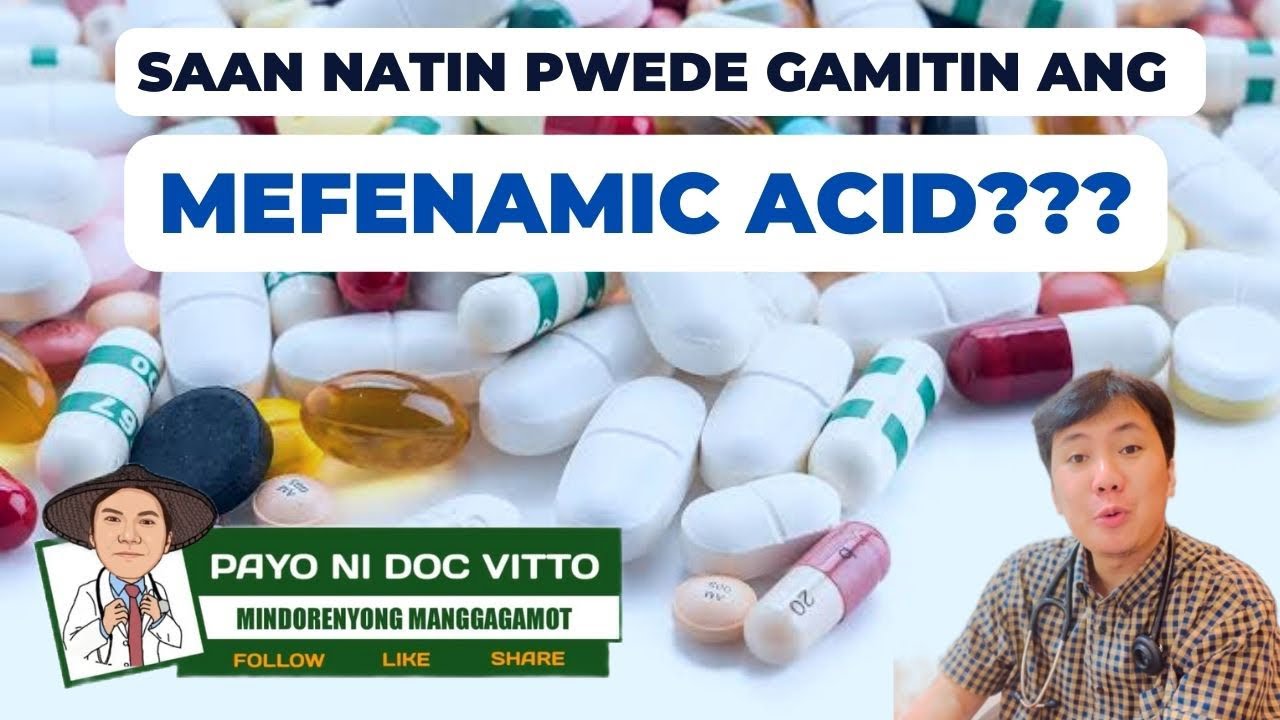 Saan Natin Pwede Gamitin Ang MEFENAMIC ACID YouTube Saan Natin Pwede Gamitin Ang MEFENAMIC ACID YouTube