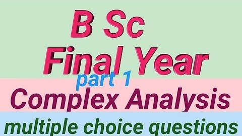 Complex Analysis multiple choice questions, BSc 3rd year complex analysis mcq part 1,