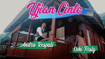 Andra Respati Feat Ovhi Firsty - Ujian Cinto (Official Music Video) Lagu Minang Terbaru 2019