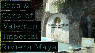 Our VALENTIN IMPERIAL RIVIERA MAYA Vacation  Pros and cons  See What We Loved and Didn't Love!