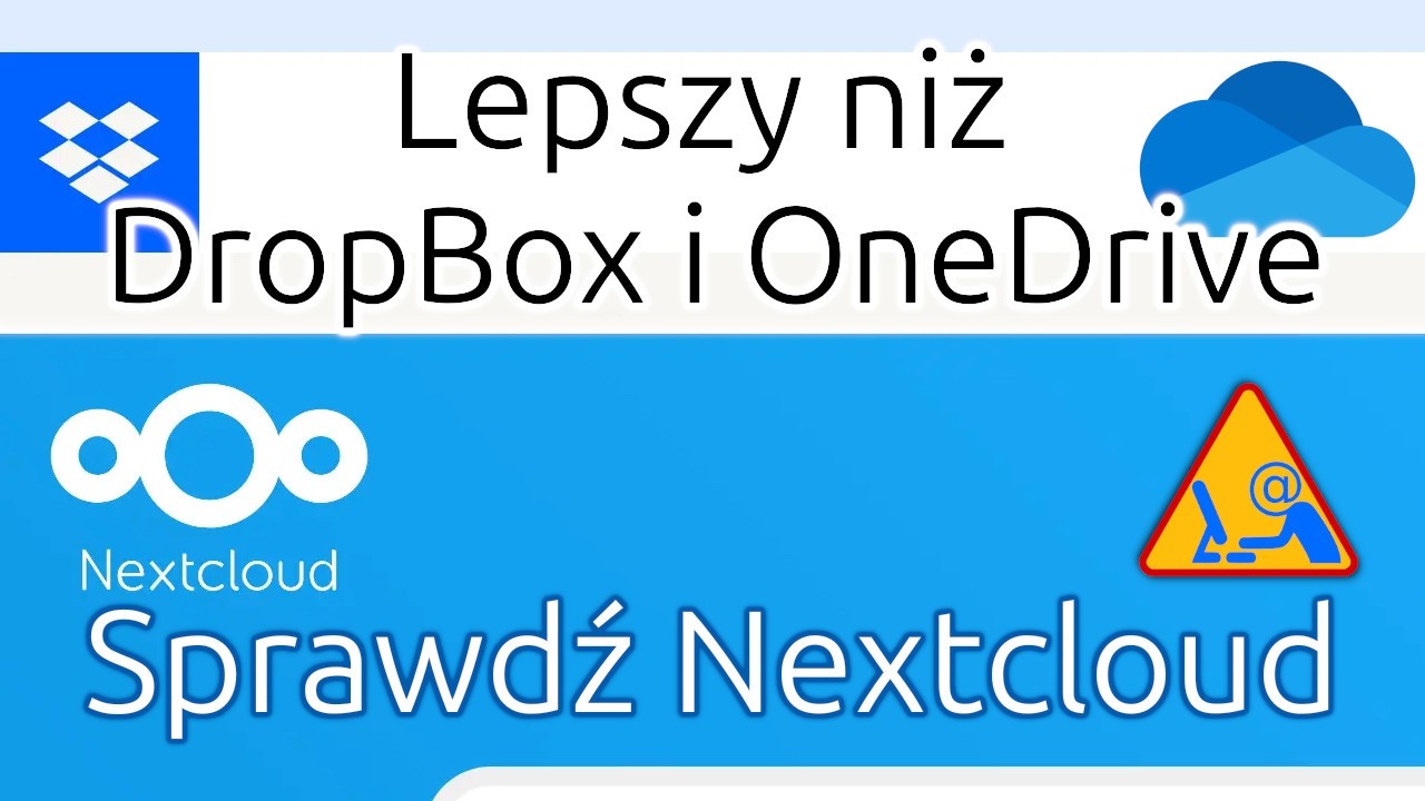 Sprawdź Nextcloud - prywatny i bezpieczny odpowiednik DropBox, OneDrive i Microsoft 365