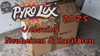 Pyrolux Unboxing Neuheiten \& Raritäten #unboxing #feuerwerk #fireworks #pyro #2025 #video 