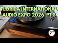 FLORIDA INTERNATIONAL AUDIO EXPO 2026 PT 3 FLORIDA INTERNATIONAL AUDIO EXPO 2026 PT 3