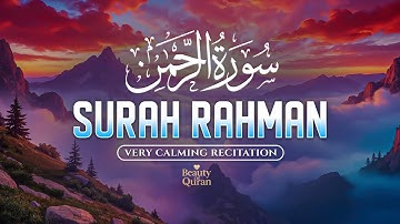 Surah Ar-Rahman سورة الرحمن | Calming Lofi Quran for Healing, Peace & Spiritual Comfort #peace