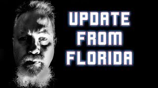 #036: Brief Update From Florida