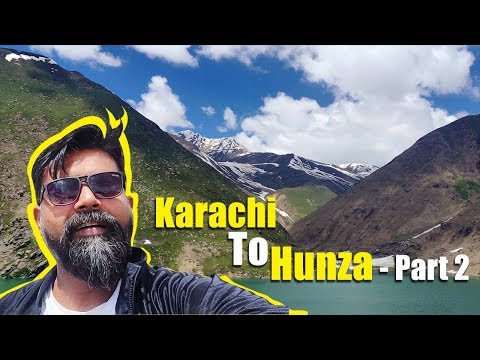 Karachi To Hunza with Mubeen | Part-2 | Northern Trip | Bekaar Vlogs