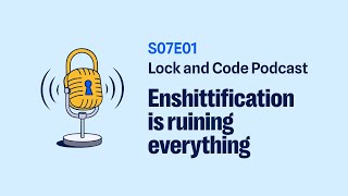 Lock and Code: Enshittification with Cory Doctorow #malwarebytes #lockandcode #corydoctorow
