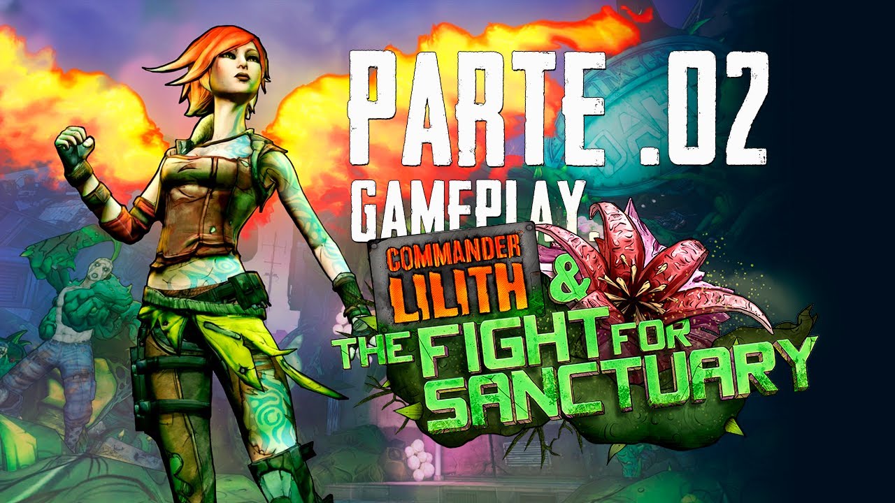 Borderlands 2: DLC Commander Lilith & The Fight For Sanctuary - Parte 2