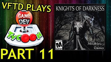Dark Plays: Game Dev Tycoon [11] - "Knights of Darkness"
