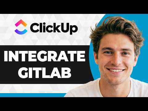 How to Integrate ClickUp with GitLab (Easiest Way) (2026 Guide)