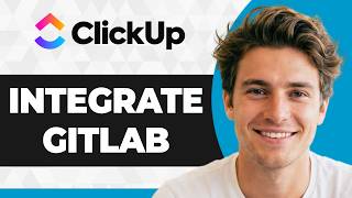 Full How to Integrate ClickUp with GitLab (Easiest Way) (2026 Guide) Guide